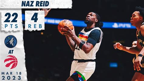 Naz Reid Scores 22 Points Against Raptors 03 18 23 YouTube