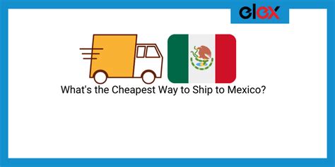 What S The Cheapest Way To Ship To Mexico