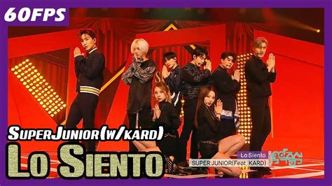 60FPS 1080P SuperJunior Lo Siento 슈퍼주니어 Lo Siento Feat KARD