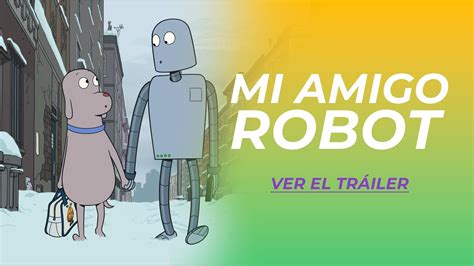 Mi Amigo Robot Tr Iler Youtube