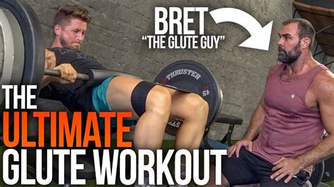 Ultimate Glute Workout W Bret Contreras Aka The Glute Guy YouTube