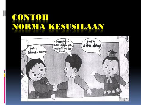 Contoh Norma Kesopanan Norma Kesusilaan