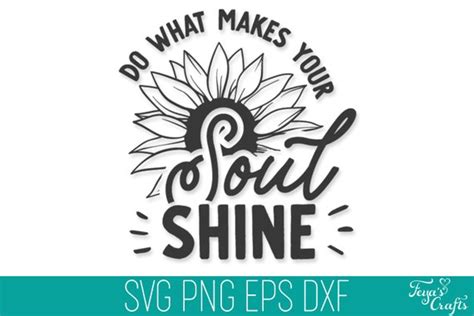 Do What Makes Your Soul Shine Svg Dxf Cut Files Cricut Etsy