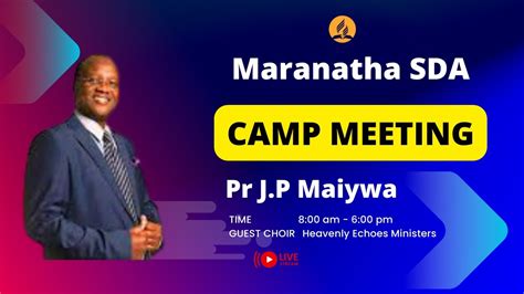 Maranatha Sda Camp Meeting Youtube