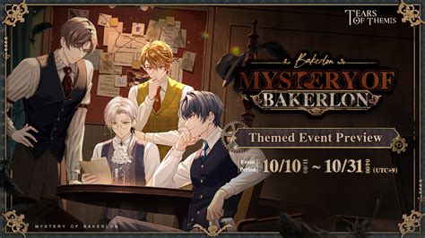 Tears Of Themis Ha Anunciado El Nuevo Evento Misterio De Bakerlon