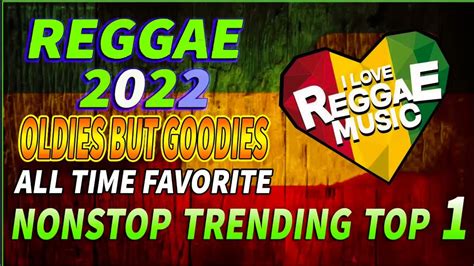 ALL TIME FAVORITE REGGAE SONGS 2022 - TOP 100 REGGAE SONGS - OLDIES BUT ...