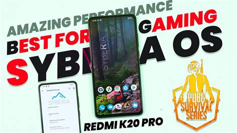 Best Gaming Rom For Redmi K Pro Review Syberia Os For Redmi K Pro