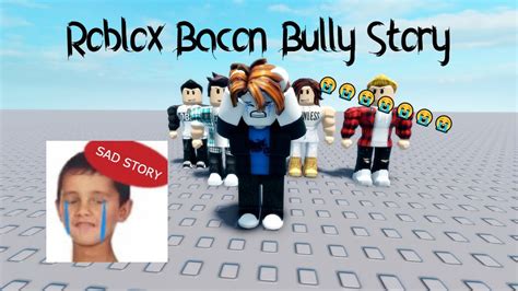 ROBLOX BACON BULLY STORY ROBLOX ANIMATION YouTube