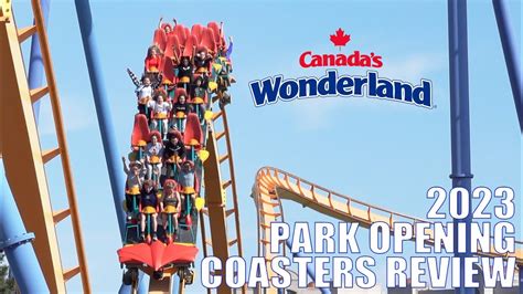 Visiting Canadas Wonderland 2023 I All Coasters Review 2023 Youtube