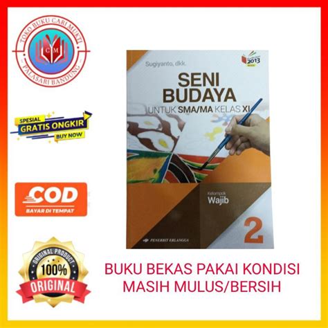 Jual ERLANGGA BUKU SENI BUDAYA WAJIB UNTUK SMA MA KELAS XI KURIKULUM