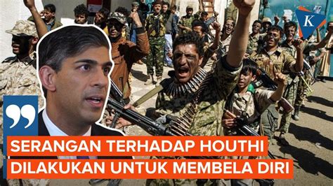 As Dan Inggris Serang Houthi Di Yaman Rishi Sunak Untuk Membela Diri