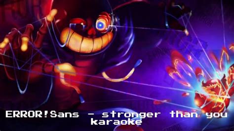 Undertale Stronger Than You Errorsans Karaoke With Vocal Youtube