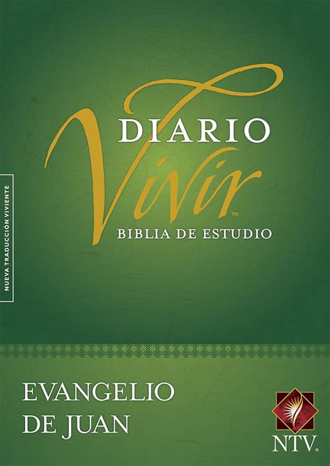 Biblia De Estudio Del Diario Vivir Ntv Evangelio De Juan Tapa R Stica