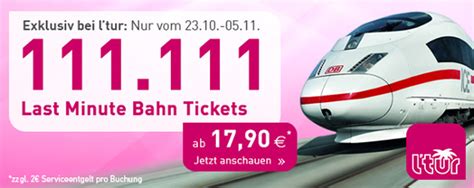 Ltur Last Minute Bahn Tickets Deutschlandweit Ab