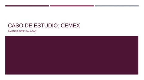 Mini Caso Estudio Cemex PPT Descarga Gratuita