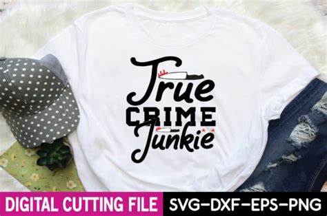 True Crime Junkie Svg Graphic By Jakariasheikh Creative Fabrica