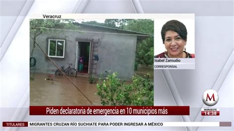 Piden Declaratoria De Emergencia En 10 Municipios Más De Veracruz Grupo Milenio