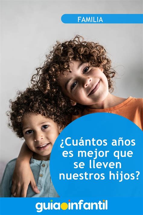 Te revelamos cuál es la diferencia de edad perfecta entre hermanos