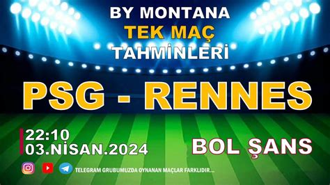 03 NİSAN 2024 İDDAA TAHMİNLERİ günün iddaa analizleri PSG Rennes