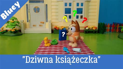 Bluey Po Polsku Dziwna Ksi Eczka Odc Bajki Dla Dzieci Youtube