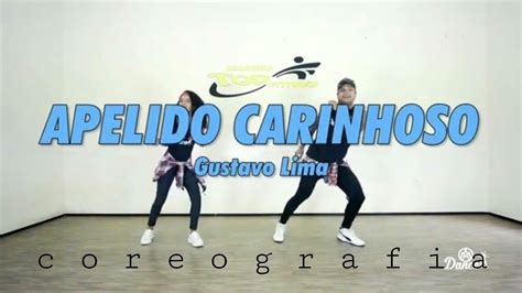 Apelido Carinhoso Gusttavo Lima Cia Am Dance Coreografia Dance