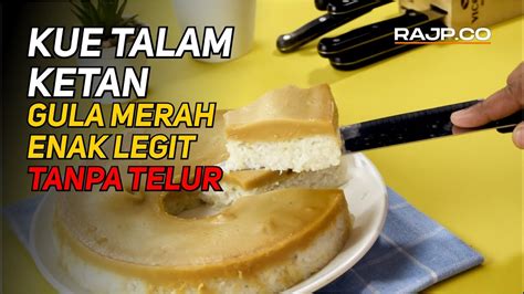 Resep Dan Cara Membuat Kue Talam Ketan Gula Merah Tanpa Telur