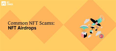 Common Nft Scams Nft Airdrops Notcommon