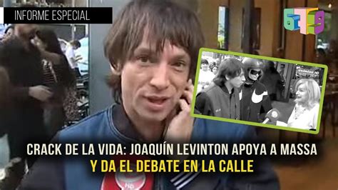 Crack De La Vida Joaquín Levinton Apoya A Massa Y Da El Debate En La