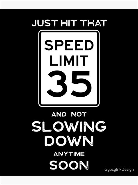 35th Birthday T Ideas Speed Limit Sign 35 Poster For Sale By