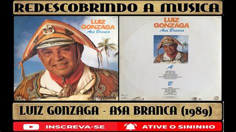 Redescobrindo A Musica Luiz Gonzaga Asa Branca 1989 YouTube