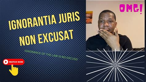 Ignorantia Juris Non Excusat Youtube