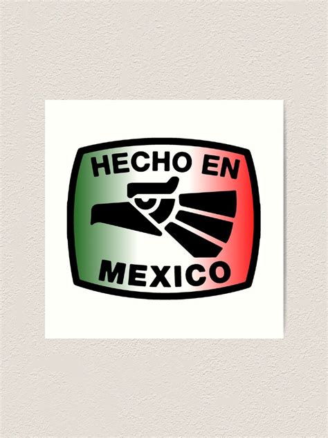 "Hecho En Mexico Made in Mexico Design" Art Print for Sale by Conink ...