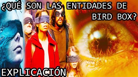 Qué son las Entidades de Bird Box Los Entes de Bird Box A Ciegas y