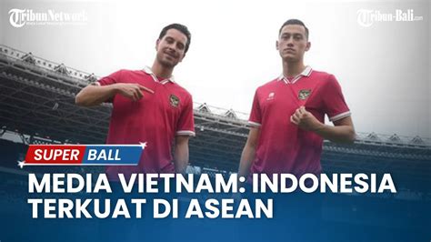 Ragnar Oratmangoen Dan Thom Haye Perkuat Timnas Media Vietnam Timnas