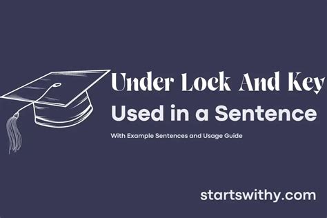 UNDER LOCK AND KEY in a Sentence Examples: 21 Ways to Use Under Lock ...