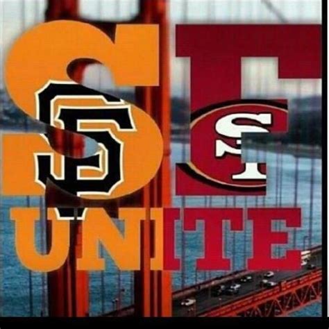 San Francisco Giants and the San Francisco 49ers | Sf giants, Sf 49ers ...