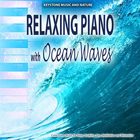 Relaxing Piano with Ocean Waves - Calm Music for Studying Sleep Spa ...