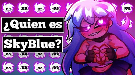 ¿ Quien Es Skyblue Fnf Mod Youtube