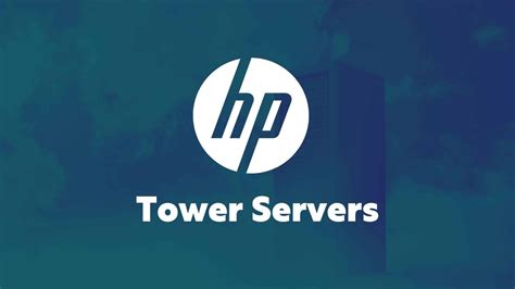 5 Best HP Tower Servers to Buy Right Now in 2023