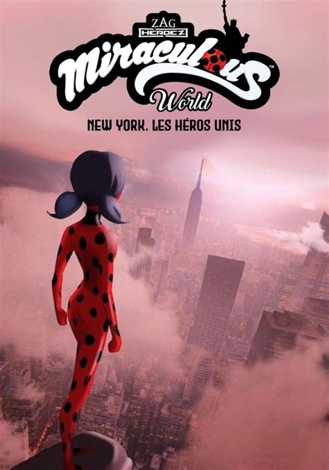 Miraculous World New York les héros unis en streaming