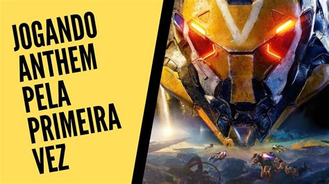 Anthem Gameplay Xone Youtube