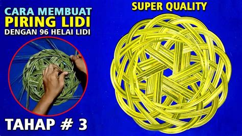 Berikut Pembuatan Piring Lidi Tahap Ke Tiga Atau Akhir Dengan Helai