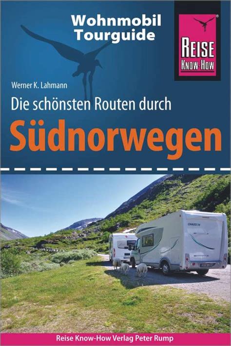 Reise Know How Wohnmobil Tourguide S Dnorwegen Werner K Lahmann