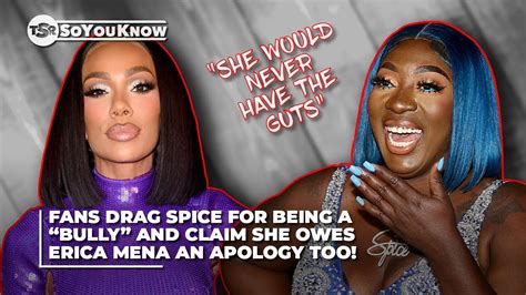 Fans Drag Spice For Being A “bully” And Claim She Owes Erica Mena An