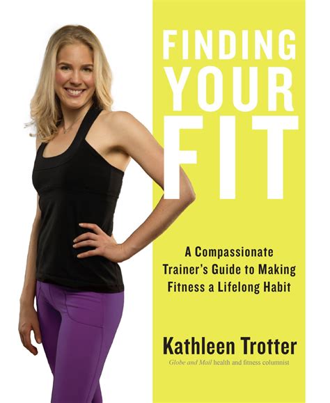 Finding Your Fit A Compassionate Trainer S Guide To Making Fitness A