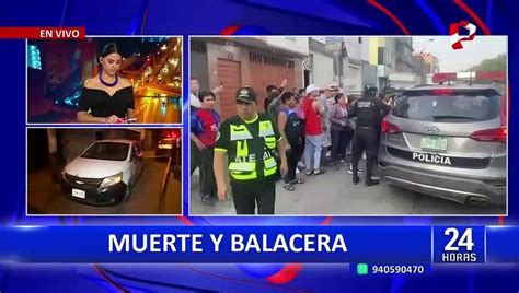 Balacera En Ate Un Muerto Y Dos Heridos Tras Enfrentamiento Entre