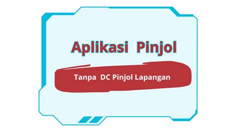 Tanpa Dc Pinjol Lapangan Inilah Aplikasi Pinjol Menit Cair Kini Tak