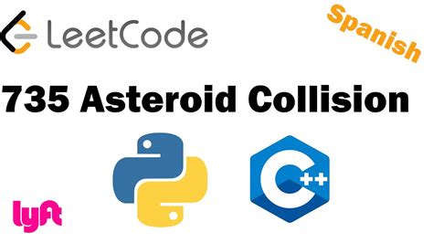 Leetcode 735 Asteroid Collision Python Y C Español Youtube