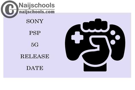 PSP 5G Release Date by Sony in 2022; Check - NAIJSCHOOLS