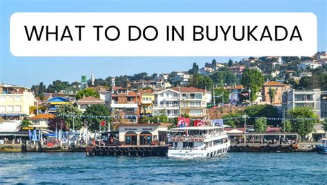 Best Things To Do In Buyukada Istanbul In